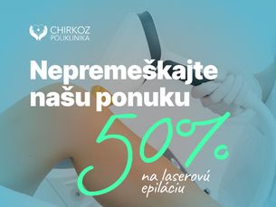 50% ZĽAVA NA LASEROVÚ EPILÁCIU- LIMITOVANÁ PONUKA.